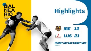 HIGHLIGHTS Iberians vs Lusitanos  Pool A  Rugby Europe Super Cup [upl. by Yarezed157]