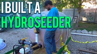 I Built A Hydroseeder [upl. by Saxena551]