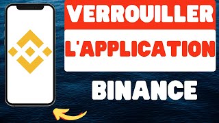 Comment verrouiller lapplication Binance [upl. by Aruasi658]