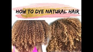 HOW TO DYE NATURAL HAIR  SUNKISSEDCURLS [upl. by Yenhoj]