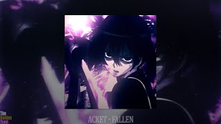 ACKET  FALLEN slowed  reverb [upl. by Lahtnero]