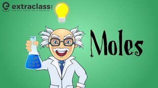 What is a Mole  Extraclass MoleConcept Chemistry Animation [upl. by Pittel]