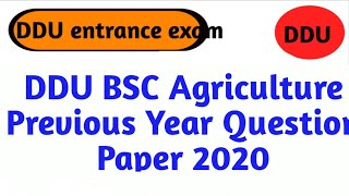 DDU BSC Agriculture Entrance Exam Previous Year Question Paper। DDU BSC AG Entrance Exam Paper [upl. by Sabu]