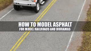 How To Model Asphalt For Model Railroads And Dioramas [upl. by Eudocia]