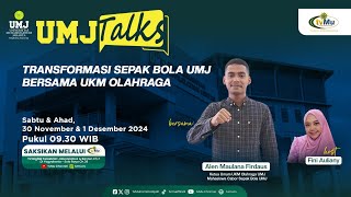 TRANSFORMASI SEPAK BOLA UMJ BERSAMA UKM OLAHRAGA  UMJ TALK [upl. by Katherine]