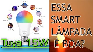 Smart Lâmpada 15w Tuya  Unboxing e Configurações Iniciais [upl. by Plusch384]