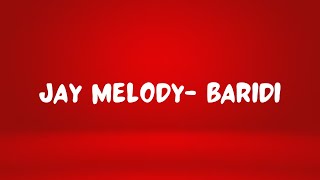 Jay Melody  Baridi Lyrics [upl. by Nancy]