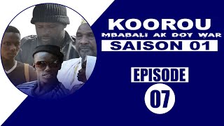 Koorou MBABALI AK DOYE WAAR saison 01 épisode 07 [upl. by Nagar]