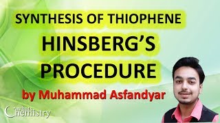 Synthesis Of Thiophene  Hinsbergs Procedure [upl. by Humble]