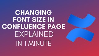 How To Change Font Size In Confluence Page 2024 [upl. by Votaw423]