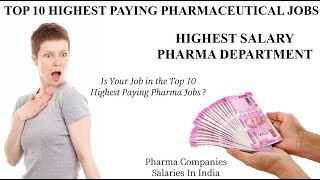 TOP 10 HIGHEST PAYING PHARMACEUTICAL JOBS  HIGHEST SALARY PHARMA DEPARTMENT [upl. by Hester221]