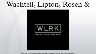 Wachtell Lipton Rosen amp Katz [upl. by Yesnek613]