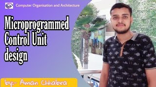 Lecture 22 Microprogrammed Control Unit Design [upl. by Hoashis]