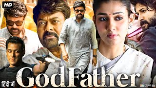 Godfather Full Movie In Hindi Dubbed  Chiranjeevi  Salman Khan  Nayanthara  Review amp Fact 1080p [upl. by Sera]