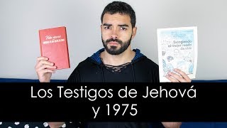 Los Testigos de Jehová y 1975  Vlog 8 [upl. by Yllak]