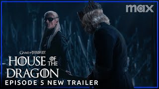 House of the Dragon Season 2  EPISODE 5 NEW PROMO TRAILER  Max HD [upl. by Thain835]