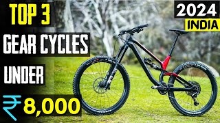 Top 3 best gear cycle under 8000 in india 2024 ⚡ top gear cycle under 8000 rupees  Cycle under 8k [upl. by Laine]