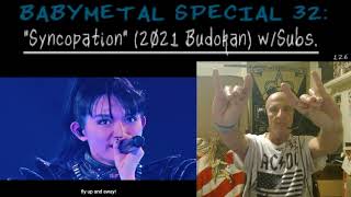 BABYMETAL SPECIAL 32 quotSyncopationquot 2021 Budokan wSubs A ROCK ON DUDEZ Ver 3 PRODUCTION [upl. by Tehcac]