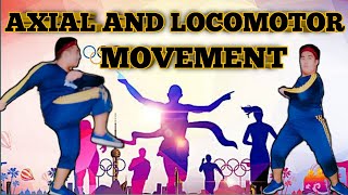 AXIAL MOVEMENT AND LOCOMOTOR MOVEMENT  THROUGH DANCING  PE [upl. by Dietrich344]