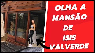 👀OLHA A MANSÃO DE ISIS VALVERDE💰 [upl. by Dougald519]