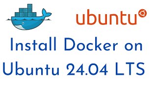 How to Install Docker on Ubuntu 2404 LTS  Pull and Run Docker Container on Ubuntu 2404 LTS [upl. by Kerman599]