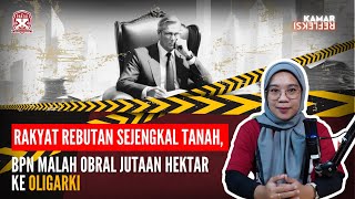 Kamar Refleksi  Rakyat Rebutan Sejengkal Tanah BPN Malah Obral Jutaan Hektar ke Oligarki [upl. by Ahsrat]