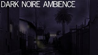 Dark Noire Ambience  City Sounds  Music [upl. by Matias]