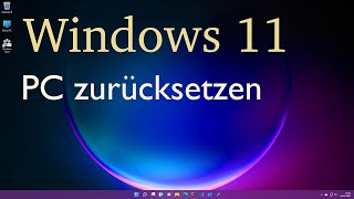 Windows 11  PC zurücksetzen [upl. by Einnoj]