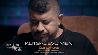 Kutsal Evcimen  Öle Gardaş [upl. by Hewe]