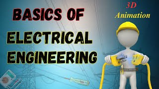 You Must Know  Complete Basics Of Electrical Engineering  3D Animation [upl. by Heiner]