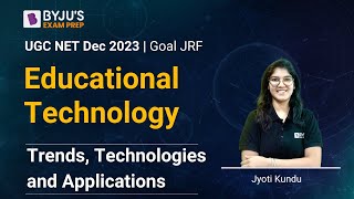 UGC NET Dec 2023  Educational Technology  Trends Technologies and Applications  Jyoti Mam [upl. by Gelya]