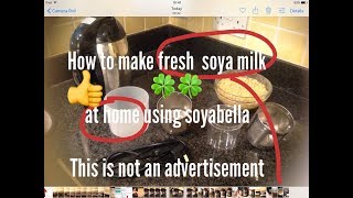 How to use soyabella make fresh soya milk at home not an advertisement [upl. by Giorgi341]