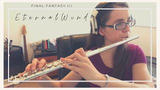 Final Fantasy III Eternal Wind Flute Cover [upl. by Asirac811]