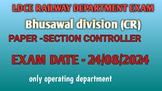 LDCE RAILWAY EXAM PAPER SCOR BHUSAWAL DIV CREXAM DATE24082024 OPRATING DEPARTMENT [upl. by Trahurn]