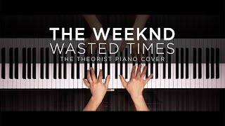 The Weeknd  Wasted Times  The Theorist Piano Cover [upl. by Nimocks]