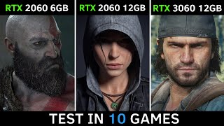 RTX 2060 6GB vs RTX 2060 12GB vs RTX 3060 12GB  Test in 10 New Games  2022 [upl. by Riegel]