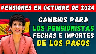 🚨¡ATENCIÓN PENSIONISTAS ESPAÑOLES🇪🇸 PENSIONES EN OCTUBRE DE 2024👉 FECHAS E IMPORTES DE LOS PAGOS [upl. by Are]