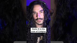 StaticX push it in the style of Coldplay numetal coldplay [upl. by Prior701]