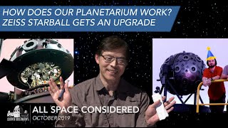 How Does Our Planetarium Work Zeiss Starball Gets an Upgrade  All Space Considered  October 2019 [upl. by Just396]