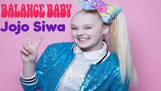 【10 Hours】JoJo Siwa  Balance Baby [upl. by Suanne]