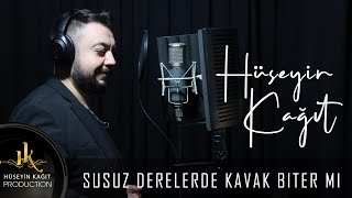 Hüseyin Kağıt  Susuz Derelerde Kavak Biter mi [upl. by Yhtomiht]