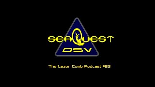 Seaquest DSV  The Lazor Comb Podcast 93 [upl. by Rafa949]