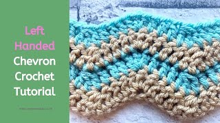 Left Handed  How to Crochet Chevron Stitch for Beginners [upl. by Lalla121]