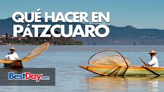 Qué hacer en Pátzcuaro Michoacán [upl. by Bridgette]