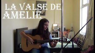 Yann Tiersen  La valse de Amelie guitar cover  Amelie soundtrack [upl. by Aneeh]