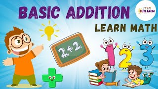 Basic Addition Learning to Add for Kindergarten Addition for Kids Learn Math Kids Educational [upl. by Wilinski99]