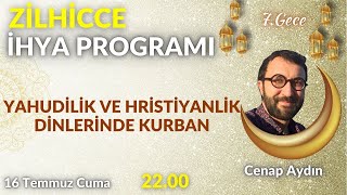 ZİLHİCCE İHYA PROGRAMI 7Gece  Cenap Aydın [upl. by Scholz]