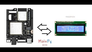 Maixduino 1602 LCD  I2C MicroPython [upl. by Nevarc380]