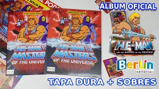 Álbum HEMAN y los Maestros del Universo de Berlín Unboxing Tapa DURA y apertura 50 sobres [upl. by Oribel]