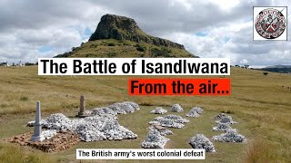 The Battle of Isandlwana From above [upl. by Hoagland315]